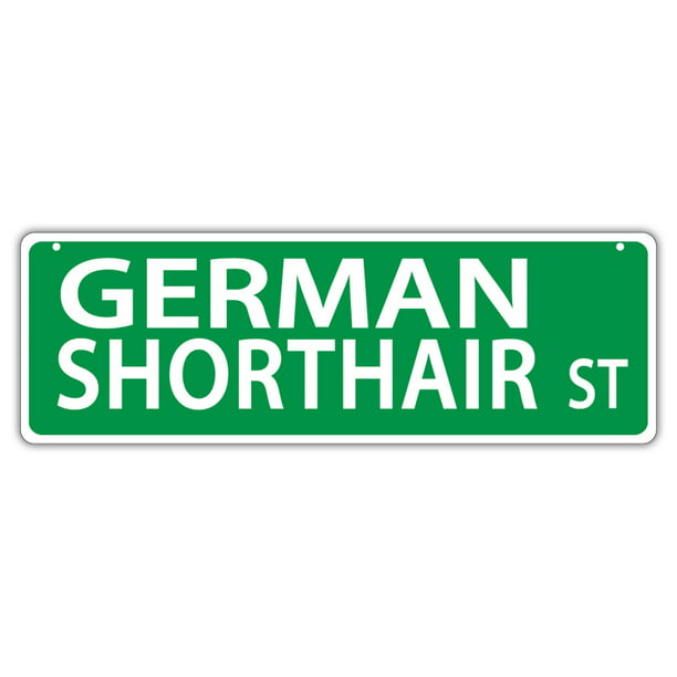 SHORT HAIR Gifts Plastic Street Signs: GERMAN SHORTHAIR STREET Dogs